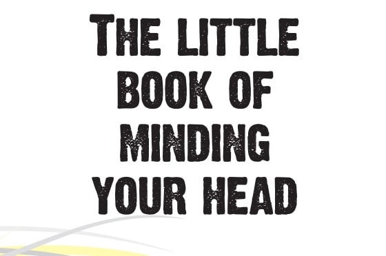 Yellow Wellies - Little Book of Minding Your Head